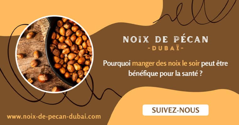pourquoi manger des noix le soir