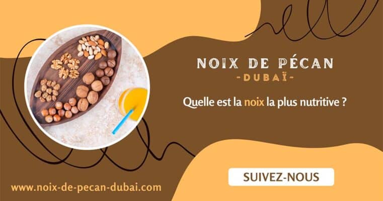 Quelle est la noix la plus nutritive