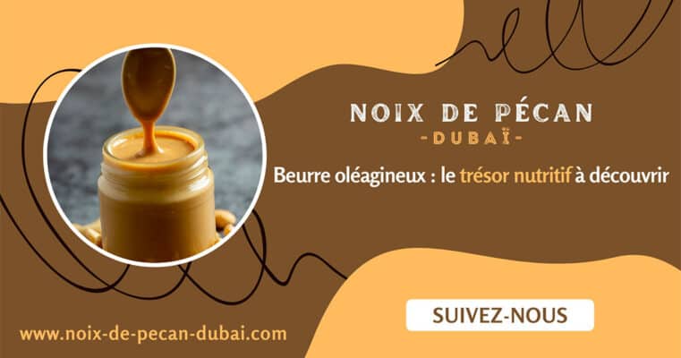 Beurre oléagineux : le trésor nutritif à découvrir