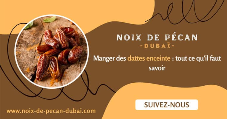 manger des dattes enceinte