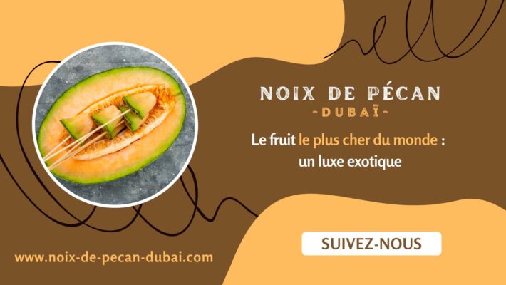 Les fruits les plus chers du monde
