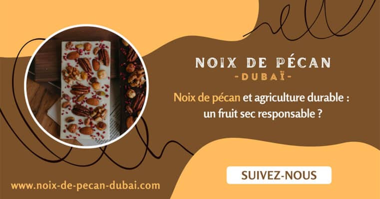 noix de pécan et agriculture durable